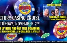 November 2nd Victory Casino Cruise